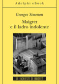 Georges Simenon - Maigret e il ladro indolente (2012)