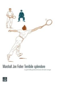 Marshall Jon Fisher – Terribile splendore (2013)
