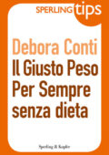 Debora Conti - Il giusto peso per sempre senza dieta (2012)