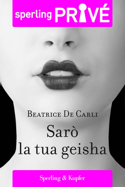 Beatrice De Carli – Sarò la tua geisha (2013)