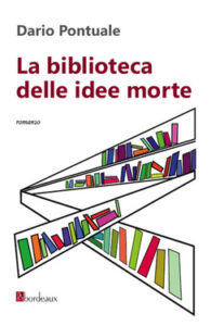 Dario Pontuale – La biblioteca delle idee morte (2013)