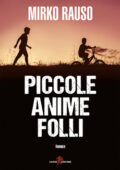 Mirko Rauso - Piccole anime folli (2019)