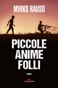 Mirko Rauso – Piccole anime folli (2019)