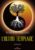 Roberto Magini - L'ultimo templare (2019)