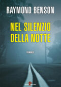 Raymond Benson - Nel silenzio della notte (2019)