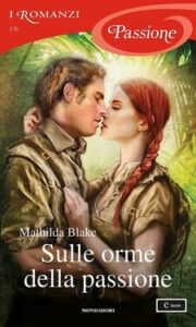 Mathilda Blake – Sulle orme della passione (2019)