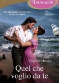 Virginia Henley - Quel che voglio da te (2018)