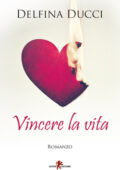 Delfina Ducci - Vincere la vita (2019)
