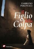 Fabrizio Peronaci - Il figlio della colpa (2020)
