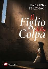 Fabrizio Peronaci – Il figlio della colpa (2020)