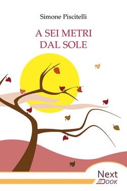 Simone Piscitelli – A sei metri dal sole (2018)