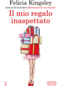 Felicia Kingsley - Il mio regalo inaspettato (2020)
