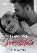 img A.C. Meyer - Passione Irresistibile (2020)