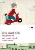 Silvia Vegetti Finzi - Nuovi nonni per nuovi nipoti (2010)