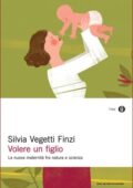 Silvia Vegetti Finzi - Volere un figlio (2016)