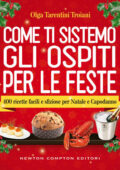img Olga Tarentini Troiani - Come ti sistemo gli ospiti per le feste (2014)