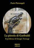 img Paolo Pietrangeli - La pistola di Garibaldi. Il problema di Giorgio Tremagi (2020)
