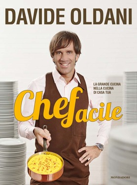 Davide Oldani – Chefacile (2013)