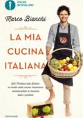 Marco Bianchi - La mia cucina italiana (2015)