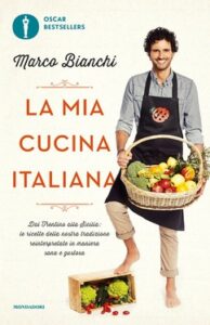 Marco Bianchi – La mia cucina italiana (2015)