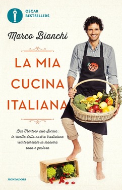 Marco Bianchi – La mia cucina italiana (2015)