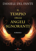 img Daniele Del Fante - Il tempio degli angeli ignoranti (2019)