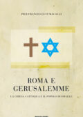 Pier Francesco Fumagalli - Roma e Gerusalemme (2010)