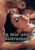 Sara Ney - Jock Hard Series. La mia unica distrazione (2020)