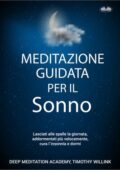 Timothy Willink, Deep Meditation Academy - Meditazione Guidata Per Il Sonno (2020)