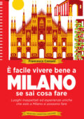 img Francesca Cassani - È facile vivere bene a Milano se sai cosa fare (2016)
