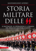 Massimiliano Afiero - Storia militare delle SS (2020)