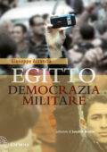 Giuseppe Acconcia - Egitto. Democrazia militare (2020)