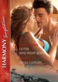 Marie Donovan, Lori Wilde - La mia sexy estate greca & Senza controllo (2011)