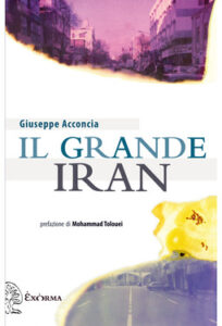 Giuseppe Acconcia – Il grande Iran (2020)