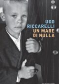 Ugo Riccarelli - Un mare di nulla (2014)