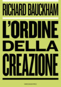 Richard Bauckham - L'ordine della creazione (2016)