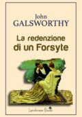 John Galsworthy - La redenzione di un Forsyte (2020)