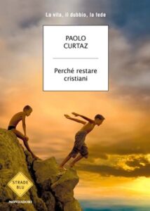 Paolo Curtaz – Perché restare cristiani (2011)