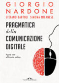 Giorgio Nardone, Simona Milanese, Stefano Bartoli - Pragmatica della comunicazione digitale (2020)