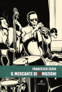 Francesco Serio – Il mercante di emozioni (2020)