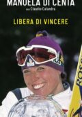 img Manuela Di Centa - Libera di vincere (2011)