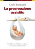 Carlo Flamigni - La procreazione assistita (2011)