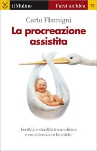Carlo Flamigni – La procreazione assistita (2011)