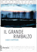img Ugo Coppari – Il grande rimbalzo ...