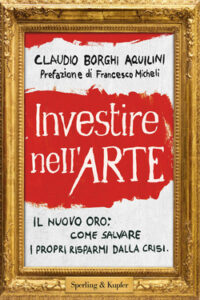 Claudio Borghi Aquilini – Investire nell’arte (2013)