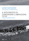Luigi Giussani, Robi Ronza - Il Movimento di Comunione e Liberazione (1954-1986) (2014)