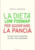 Enrico S. Corazziari - La dieta Low Fodmap per sgonfiare la pancia (2016)