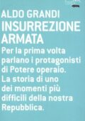 Aldo Grandi - Insurrezione armata (2013)