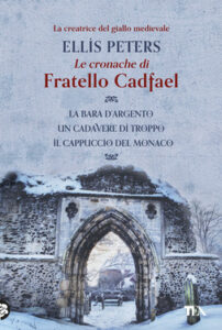 Ellis Peters – Le cronache di fratello Cadfael. Volume primo (2020)