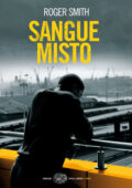 Roger Smith - Sangue misto (2010)
